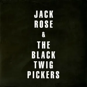 Jack Rose & the Black twig pickers